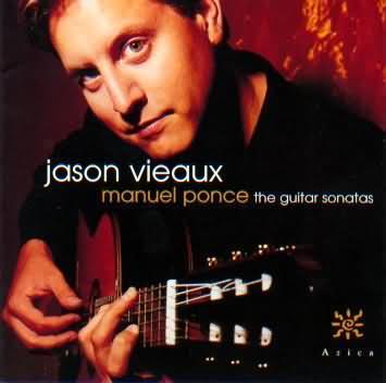 Ponce: Guitar Sonatas / Jason Vieaux