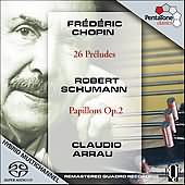 Chopin: 26 Préludes;  Schumann: Papillons Op 2 / Arrau