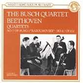Beethoven: Quartets No 7, No 13 / The Busch Quartet