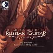 The Golden Age Of The Russian Guitar / Oleg Timofeyev