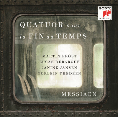 Messiaen: Quatuor pour la fin du temps / Frost, Debargue, Jansen, Thedeen