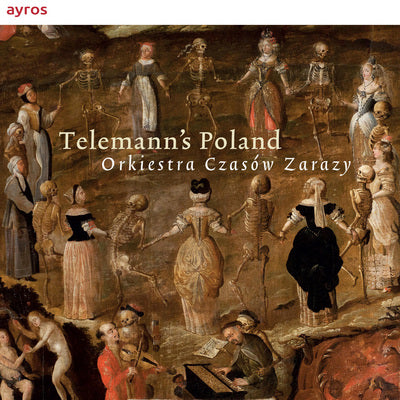 Telemann's Poland / Orkiestra Czasow Zarazy