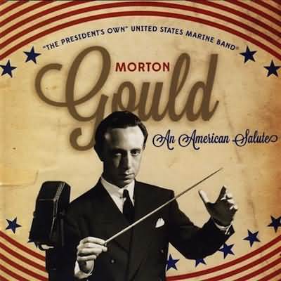 Gould: An American Salute / Colburn, "The President's Own" United States Marine Band