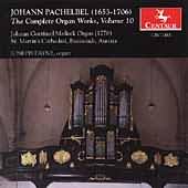 Pachelbel: The Complete Organ Works Vol 10 / Joseph Payne