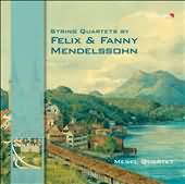 String Quartets By Felix & Fanny Mendelssohn / Merel Quartet