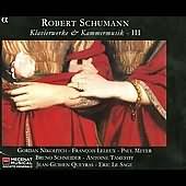 Schumann: Piano Works & Chamber Music Vol 3 / Tamestit, Leleux