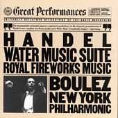 Handel: Water Music, Royal Fireworks / Boulez, New York Po