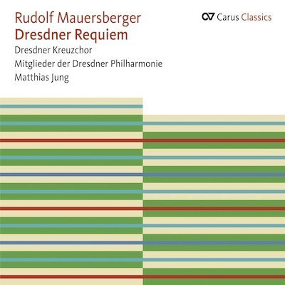 Mauersberger: Dresdener Requiem / Jung, Dresdner Kreuzchor