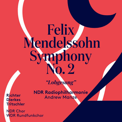 Mendelssohn: Symphony No. 2 / Manze, NDR Philharmonie