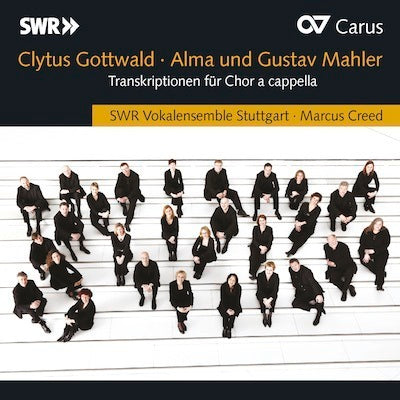 Clytus Gottwald: Alma & Gustav Mahler Transcriptionen Fur Chor A Cappella