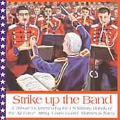 Strike Up The Band / United States Military Bands