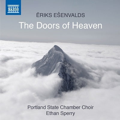 Esenvalds: The Doors of Heaven / Sperry, Portland Chamber Choir