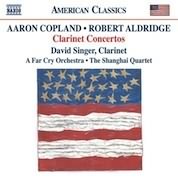 Aldridge, Copland: Clarinet Concertos / David Singer