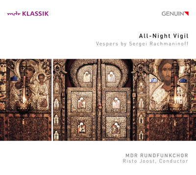 Rachmaninov: All-Night Vigil / Joost, MDR Radio Chorus