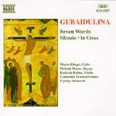 Gubaidulina: Seven Words, Silenzio, In Croce / Selmeczi