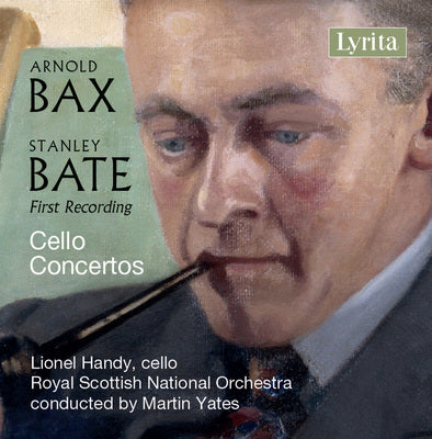 Arnold Bax, Stanley Bate: Cello Concertos