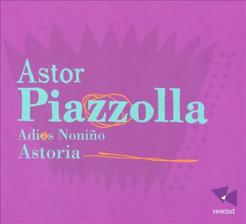 Astor Piazzolla: Adios Nonino