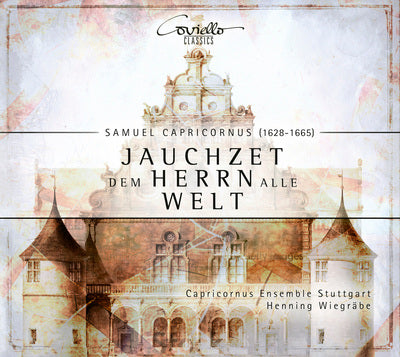 Capricornus: Jauchzet dem Herrn alle Welt / Wiegrabe, Capricornus Ensemble Stuttgart