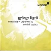 Gyorgy Ligeti: Volumina - Orgelwerke