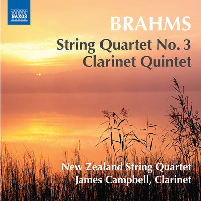 Brahms: String Quartet No. 3 & Clarinet Quintet / Campbell, New Zealand String Quartet