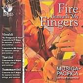 Fire Beneath My Fingers / Musica Pacifica