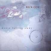 Rick Cox: Maria Falling Away