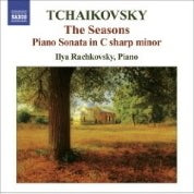 Tchaikovsky: The Seasons, Piano Sonata  / Ilya Rachkovsky