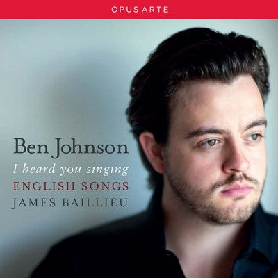 I Heard You Singing / Ben Johnson, James Baillieu