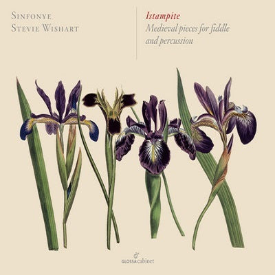Istampite: Medieval Pieces for Fiddle and Percussion / Sinfonye