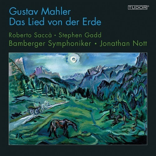 Mahler: Das Lied von der Erde / Nott, Sacca, Gadd, Bamberg Symphony