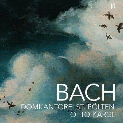 Bach / Kargl, Domkantorei St. Polten