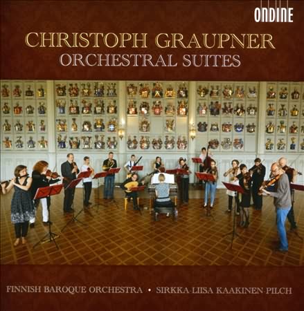 Graupner: Orchestral Suites / Kaakinen-pilch, Finnish Baroque Orchestra