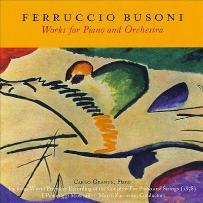 Busoni: Works For Piano And Orchestra / Grante, Zuccarini