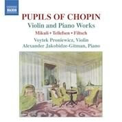 Pupils Of Chopin - Violin & Piano Works / Proniewicz, Alexander Jakobidze-gitman