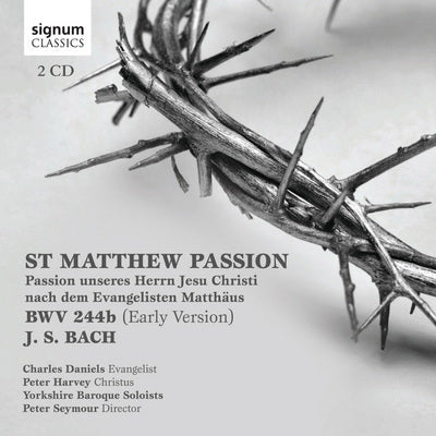 Bach: St. Matthew Passion - Early Version