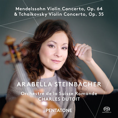 Mendelssohn, Tchaikovsky: Violin Concertos / Steinbacher, Dutoit