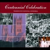 Centennial Celebration: Washington National Cathedral