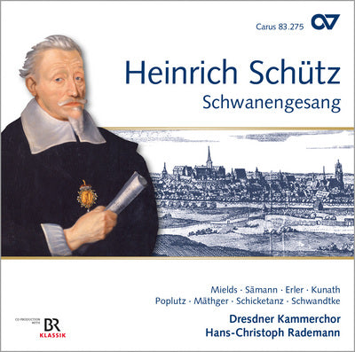 Schutz: Schwanengesang / Rademann, Dresden Chamber Chorus