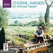 Tippett - Choral Images / Cleobury, Bbc Singers