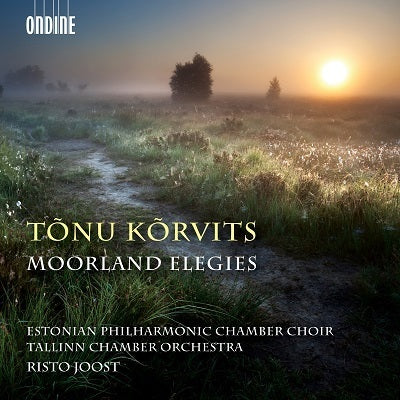 Korvits: Moorland Elegies / Joost, Tallinn Chamber Orchestra