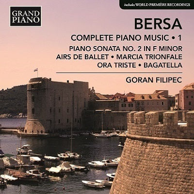 Bersa: Complete Piano Works, Vol. 1 / Filipec