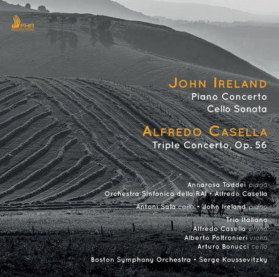 Ireland: Piano Concerto & Cello Sonata - Casella: Triple Concerto
