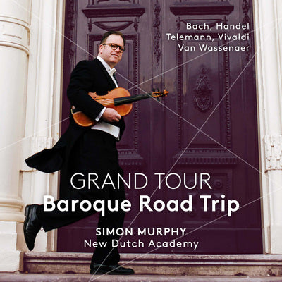 Grand Tour: Baroque Road Trip / Murphy, New Dutch Academy