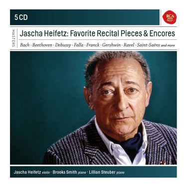 Jascha Heifetz: Favorite Recital Pieces & Encores