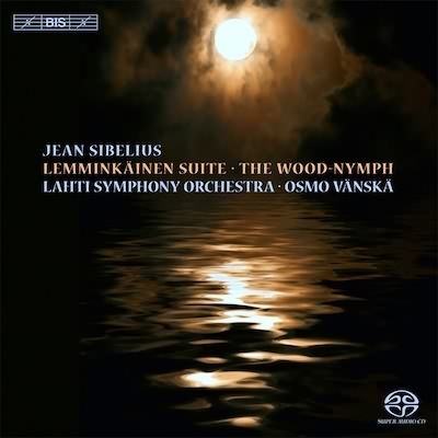 Sibelius: Lemminkainen Suite, Wood Nymph / Vanska