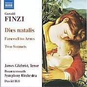 Finzi: Dies Natalis, Farewell To Arms, Two Sonnets / Hill, Gilchrist