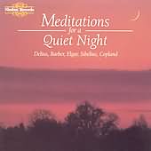 Meditations For A Quiet Night - Delius, Barber, Elgar, Et Al