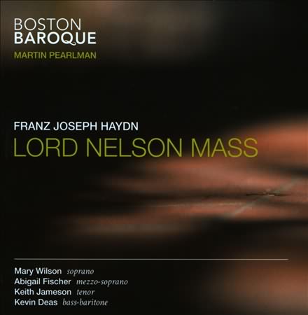 Haydn: Lord Nelson Mass / Martin Pearlman, Boston Baroque
