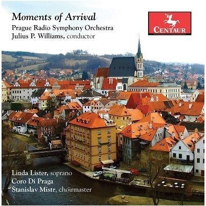 Moments of Arrival / Williams, Prague Radio Symphony Orchestra