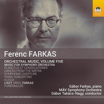 Farkas: Orchestral Music, Vol. 5 / Takacs-Nagy, MAV Symphony Orchestra
